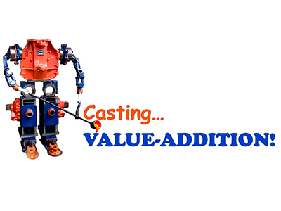 Casting Value-Addition